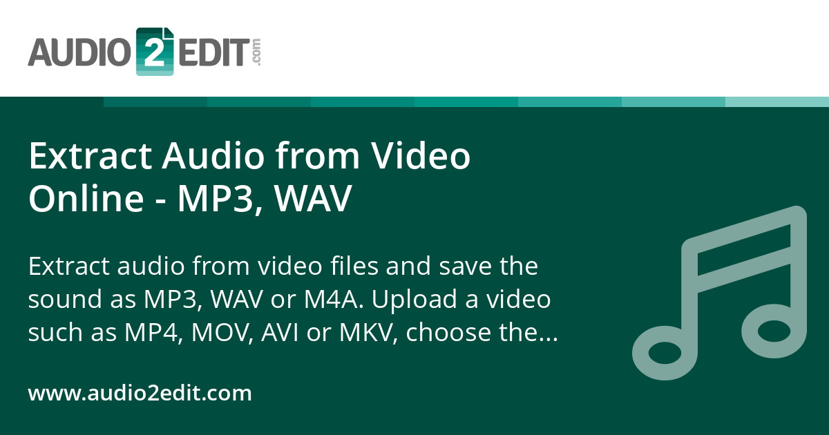 Extract audio from video - Video to MP3, WAV, M4A